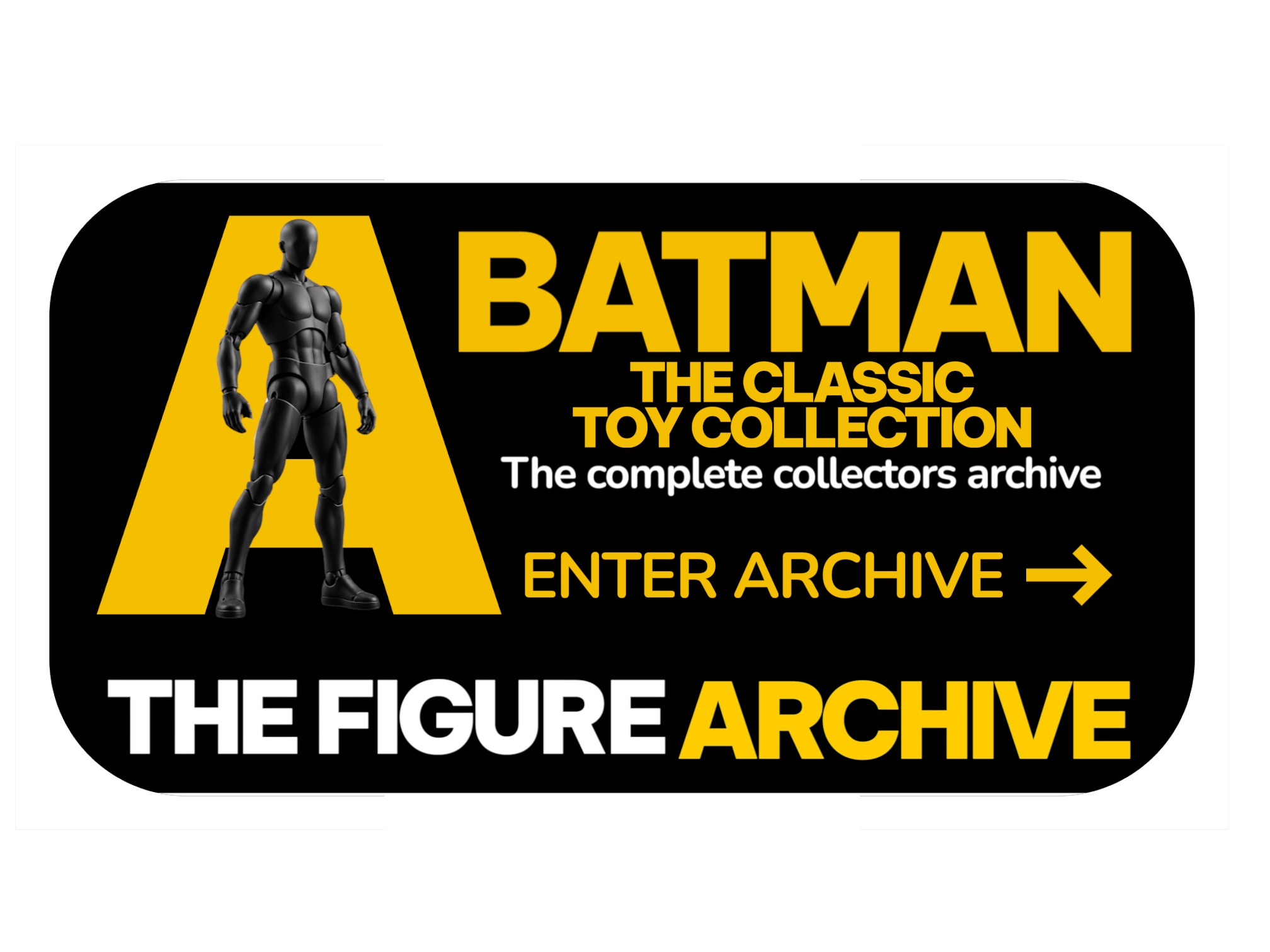 Batman The Classic Toy Collection - The Figure Archive